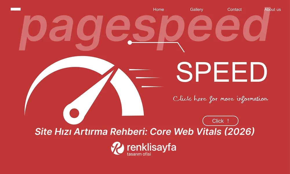 Site Hızı Artırma Rehberi: Core Web Vitals (2026)