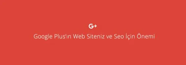 Google Plus ve SEO